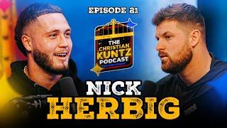 Nick Herbig: The Christian Kuntz Podcast  EP 21