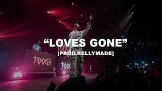 [FREE] "Loves Gone" Toosii Type Beat "Prod.RellyMade"