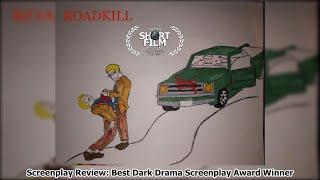 Screenplay Review: Roadkill. Best Dark Drama Screenplay Award Winner