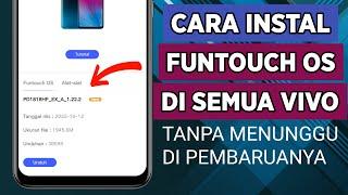 Cara Instal Funtouch OS di Semua Tipe Vivo - Instal Funtouch OS Terbaru Vivo