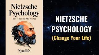 Nietzsche Psychology - How to Become Who You Are (Remove Your Mask) Audiobook