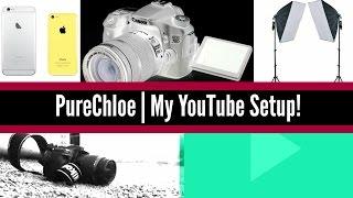 PureChloe | My Youtube Setup!