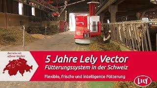 5 Jahre Lely Vector Fütterungssystem in der Schweiz - Lely Center Härkingen