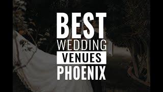 16 Most Popular Wedding Venues in Phoenix, AZ