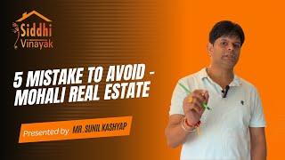 Mohali Real Estate Expert Sunil Kashyap Reveals Top 5 Mistakes to Avoid