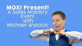 Moxi Present | With Michael Wysocki