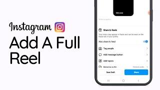 How To Add A Full Reel On Instagram