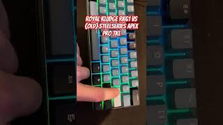 RK61 Plus vs Steelseries Apex Pro TKL (old) #keyboard #gaming