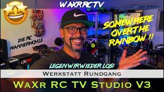 RC NEWS // WaXr RC TV V3 - Rundgang durch das Studio // Die neue RC Werkstatt by WILLYWESTCUSTOMS