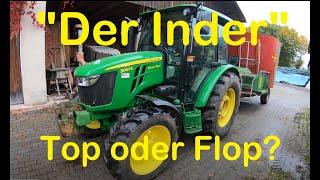 John Deere 5067E, "Der Inder", Top oder Katastrophe?