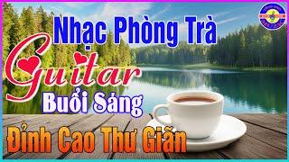 16/08 Cuối Tuần Mở Ngay Nhạc Không Lời ĐỈNH CAO THƯ GIÃN  Hòa Tấu Guitar Rumba Cổ Điển Ở Phòng Trà