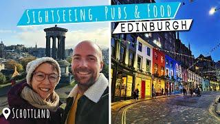 Edinburgh Travel Guide │ Sights, Pubs & Food