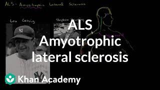 ALS - Amyotrophic lateral sclerosis | Miscellaneous | Heatlh & Medicine | Khan Academy