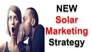 Solar Marketing Strategy - 10X your solar leads with this simple marketing strategy