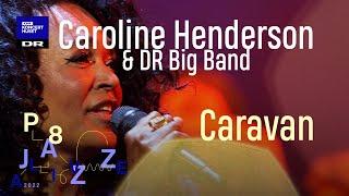 Caravan // Caroline Henderson & DR Big Band