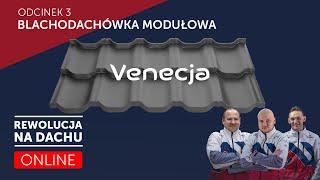 Venecja Blachodachówka Modułowa Budmat | Rewolucja na Dachu ONLINE Odcinek 3