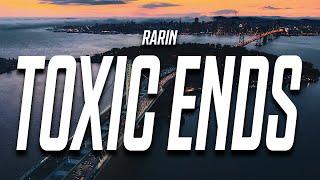 Rarin - Toxic Ends | 1 HOUR