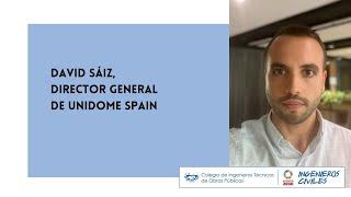 Entrevista a David Sáiz, Ingeniero Civil y Director General de Unidome Spain, sobre vocación