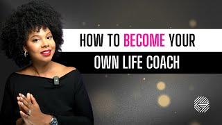 How to Become Your Own Life Coach | The Courtney Sanders Podcast Ep. 203