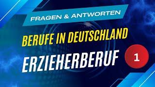 Erzieherberuf – Berufe in Deutschland 1 - Fragen & Antworten zum Beruf / Deutsch lernen / A1 - B2