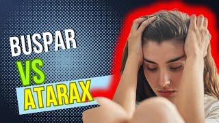 Buspar vs Atarax: Anxiolytics in Anxiety Management