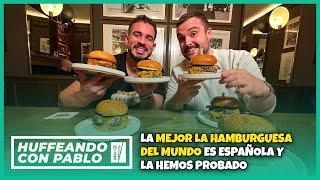 La mejor la hamburguesa del mundo es española y la hemos probado | HUFFEANDO CON PABLO