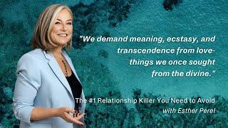 The #1 Relationship Killer You Need to Avoid – With Esther Perel