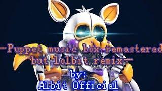 Puppet music box remastered lolbit remix by Albit Official