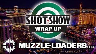 SHOT Show 2022 - The Full Experience - Muzzle-Loaders.com