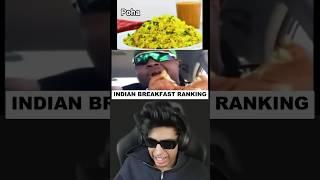 Worst Indian Breakfast Ranking !