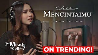 MAHALINI - MENCINTAIMU (OST. 2ND MIRACLE IN CELL NO.7) OFFICIAL LYRIC VIDEO