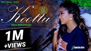 Hana Mohammed Kootu- New Oromo Music 2023 (Official Video)