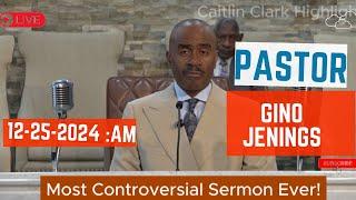  "Pastor Gino Jennings’ Most Controversial Sermon Ever! " | Dec 25, 2024