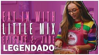 Eat In With Little Mix - EP 2 (LEGENDADO PT/BR)