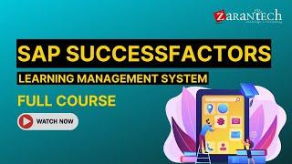 SAP SuccessFactors Learning Management System (LMS) Full Course | ZaranTech