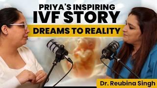 IVF Success Secrets | Priya's Inspiring IVF Story | Dr Reubina Singh