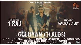 Golliyan Chalegi | 1RAJ | Official Video | Latest Hindi Rap | 2018