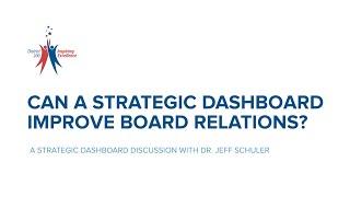 Can a Strategic Dashboard Improve Board Relations?