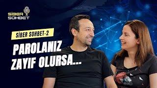 Siber Sohbet - II: Parolanız Güvenli mi?