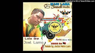 Late Bro Joel Lama (2022)-Jockz Mahn Laro _(MaGi Lama Sound Studio)