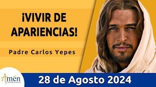 Evangelio De Hoy Miércoles 28 Agosto 2024 l Padre Carlos Yepes l Biblia l San Mateo 23, 27-32