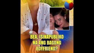 Bea isinapubliko na ang bagong boyfriend?