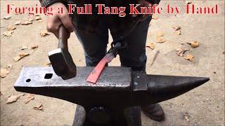 Forging a Full Tang Knife by Hand