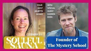 Special Guest Darren Eden "Founder of The Mystery School" #24