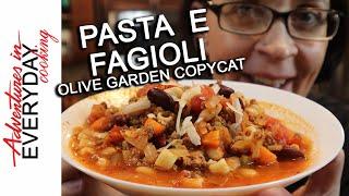 Pasta e Fagioli - (copycat Olive Garden) - Adventures in Everyday Cooking