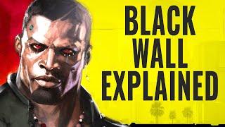 Cyberpunk 2077: What is the Danger Behind the Black Wall? Explained