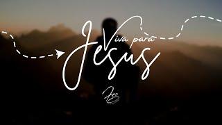 Viva para Jesus - Felipe Sousa (Music Video)