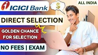 Banking hiring at ICICI bank | Best chance for all freshers & students | By Pratham Chaudhary