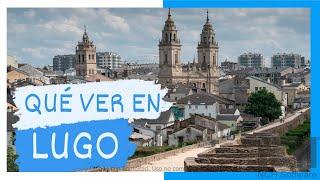 GUÍA COMPLETA ▶ Qué ver en la CIUDAD de LUGO (ESPAÑA)   Turismo y viajes a GALICIA