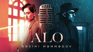 Nəsimi Məmmədov — ALO (Rəsmi Musiqi Videosu)